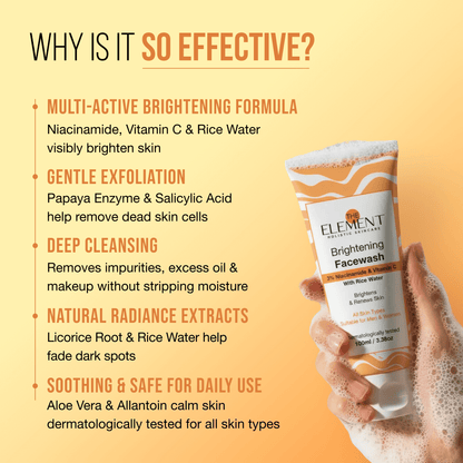 The Element Brightening Face Wash — 3% Niacinamide with Vitamin C & Rice Water