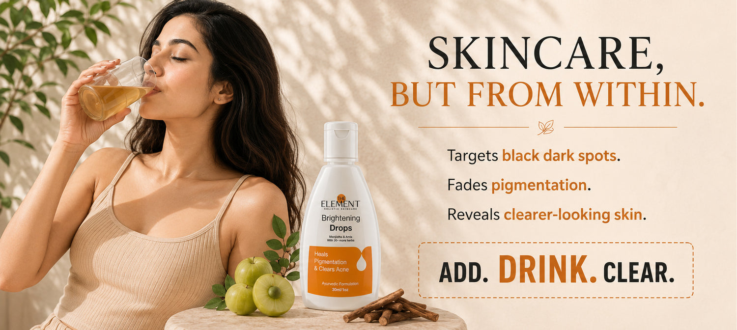 Skincare, but from within - The Element Brightening Drops with Manjistha and Amla