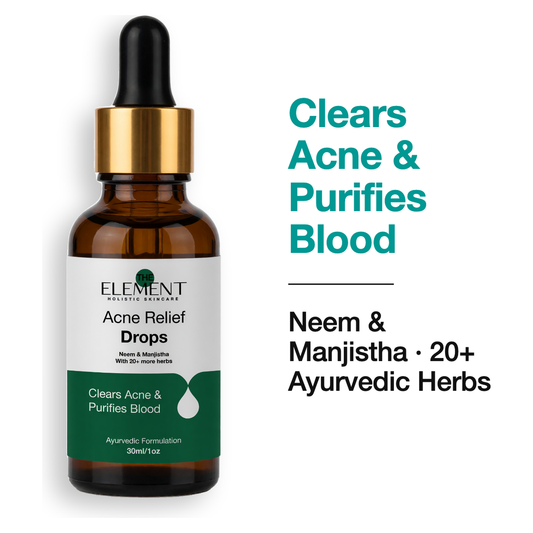 The Element Acne Relief Drops 30ml - Clears Acne & Purifies Blood, Neem & Manjistha with 20+ Ayurvedic herbs