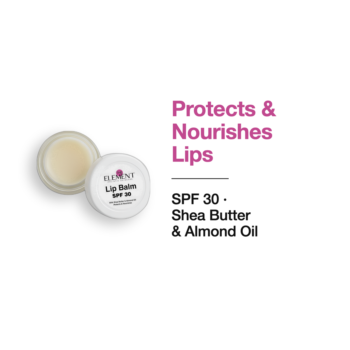 Protects & Nourishes Lips — The Element