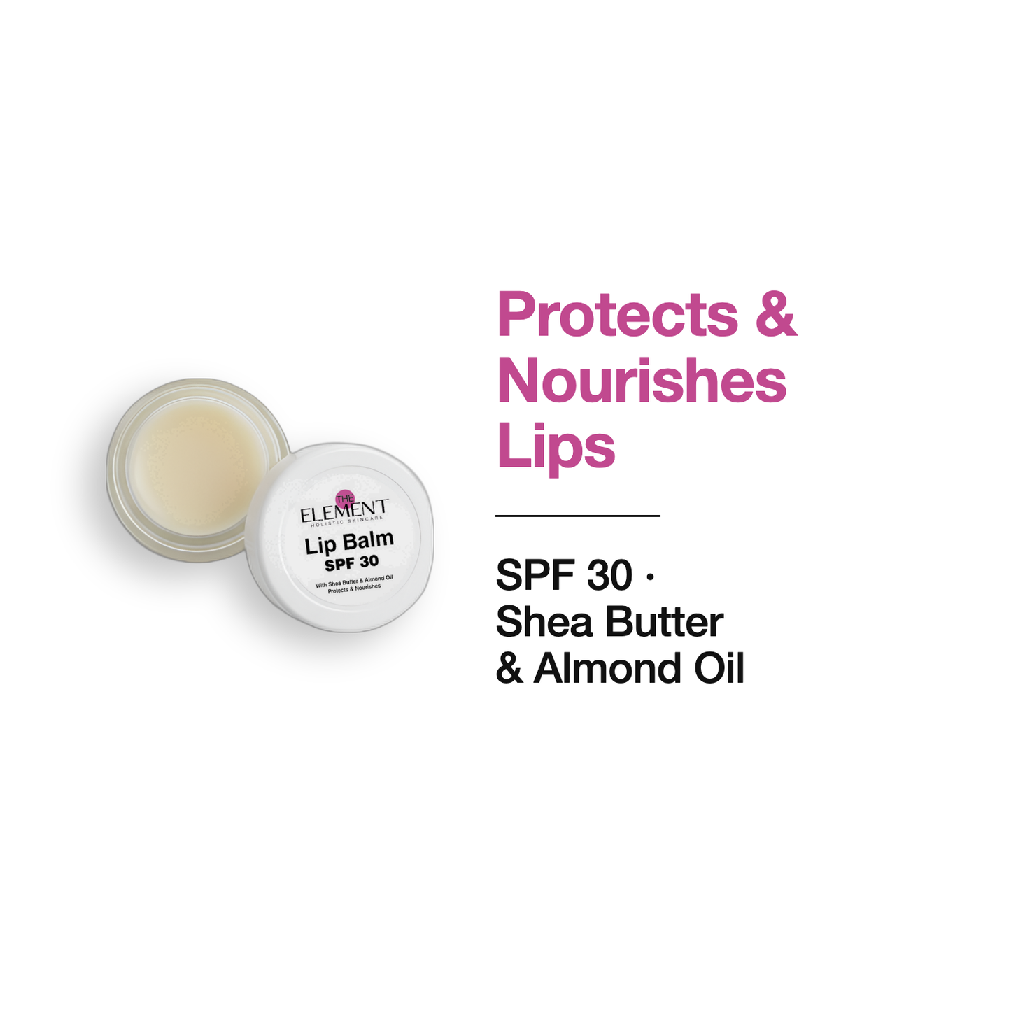 Protects & Nourishes Lips — The Element