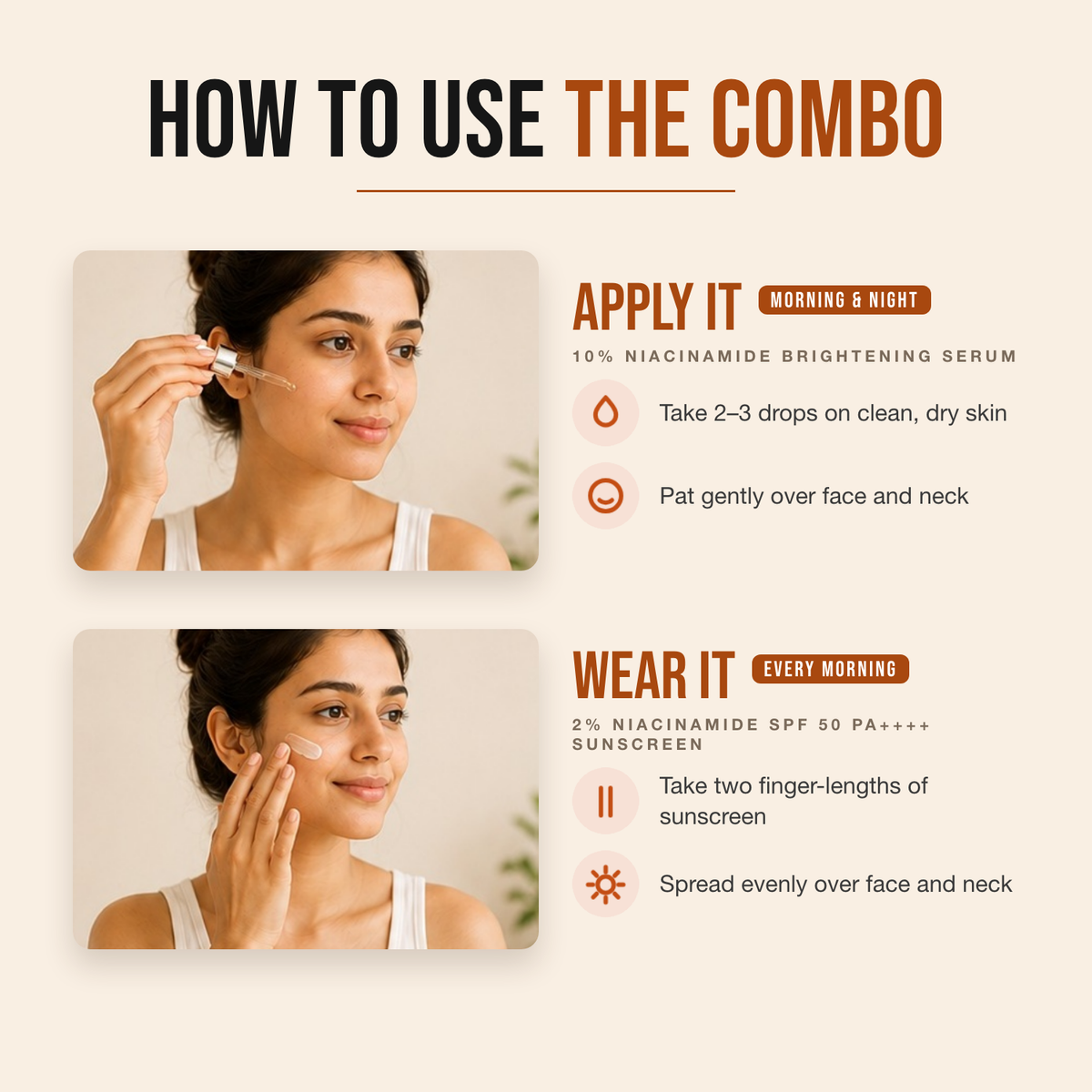 How to use the Ultimate Brightening Combo — apply the brightening serum, wear the SPF 50 sunscreen every morning