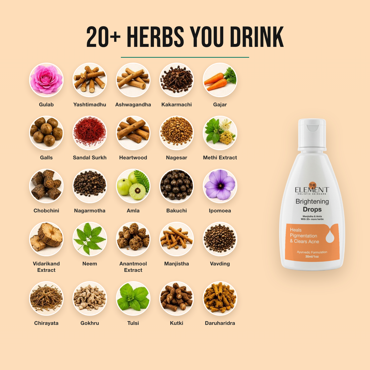 20+ Ayurvedic herbs in the Brightening Drops — manjistha, amla, neem, tulsi and more